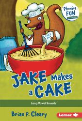 Jake Makes a Cake : Long Vowel Sounds