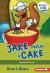 Jake Makes a Cake : Long Vowel Sounds