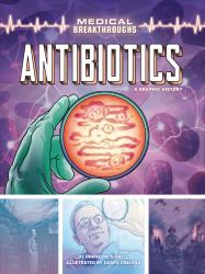 Antibiotics : A Graphic History