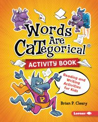 Words Are CATegorical ® Activity Book : Reading and Writing Activities for Kids