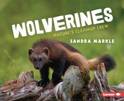 Wolverines : Nature's Cleanup Crew