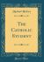 The Catholic Student (Classic Reprint)