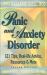 Panic and Anxiety Disorder : 121 Tips, Real-Life Advice, Resources and More