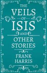 The Veils of Isis - and Other Stories