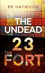 The Undead Twenty Three: the Fort