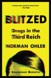 Blitzed : Drugs in the Third Reich