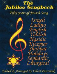 The Jubilee Songbook : Fifty Years of Jewish Song