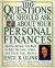 100 Questions You Should Ask about Your Personal Finances : And the Answers You Need to Help You Save, Invest, and Grow Your Money