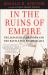 In the Ruins of Empire : The Japanese Surrender and the Battle for Postwar Asia