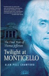 Twilight at Monticello : The Final Years of Thomas Jefferson