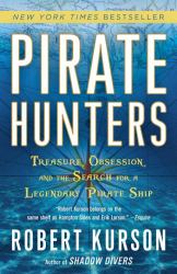 Pirate Hunters : Treasure, Obsession, and the Search for a Legendary Pirate Ship