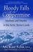 Bloody Falls of the Coppermine : Madness and Murder in the Arctic Barren Lands