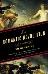 The Romantic Revolution : A History