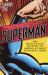 Superman : The High-Flying History of America's Most Enduring Hero