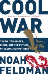 Cool War : The United States, China, and the Future of Global Competition