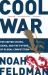 Cool War : The United States, China, and the Future of Global Competition