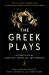 The Greek Plays : Sixteen Plays by Aeschylus, Sophocles, and Euripides