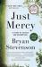 Just Mercy : A Story of Justice and Redemption