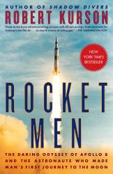 Rocket Men : The Daring Odyssey of Apollo 8 and the Astronauts Who Made Man's First Journey to the Moon