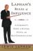 Lapham's Rules of Influence : A Careerist's Guide to Success, Status, and Self-Congratulation