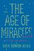 The Age of Miracles The Age of Miracles