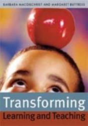 Transforming Learning and Teaching : We Can If...