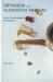 Orthodox and Alternative Medicine : Politics, Professionalization and Health Care