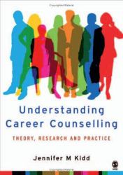 Understanding Career Counselling : Theory, Research and Practice