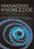 Managing Knowledge : An Essential Reader
