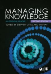 Managing Knowledge : An Essential Reader