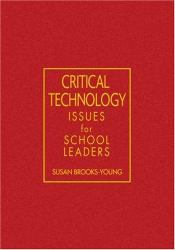 Critical Technology Issues for School Leaders