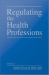 Regulating the Health Professions