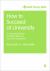 How to Succeed at University : An Essential Guide to Academic Skills and Personal Development