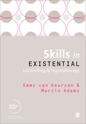 Skills in Existential Counselling and Psychotherapy