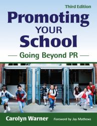 Promoting Your School : Going Beyond PR