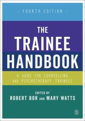 The Trainee Handbook : A Guide for Counselling and Psychotherapy Trainees
