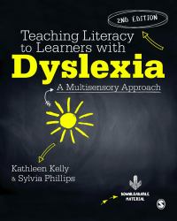 Teaching Literacy to Learners with Dyslexia : A Multi-Sensory Approach