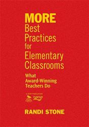 MORE Best Practices for Elementary Classrooms : What Award-Winning Teachers Do