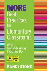 MORE Best Practices for Elementary Classrooms : What Award-Winning Teachers Do