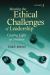 Meeting the Ethical Challenges of Leadership : Casting Light or Shadow