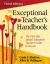 The Exceptional Teacher′s Handbook : The First-Year Special Education Teacher′s Guide to Success