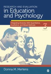 Research and Evaluation in Education and Psychology : Integrating Diversity with Quantitative, Qualitative, and Mixed Methods