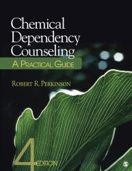 Chemical Dependency Counseling : A Practical Guide