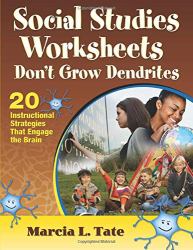 Social Studies Worksheets Don′t Grow Dendrites : 20 Instructional Strategies That Engage the Brain