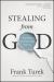Stealing from God Stealing from God