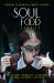 Soul Food Stories : An Otherworldly Feast for the Living, the Dead, and Those Who Have yet to Decide Soul Food Stories : An Otherworldly Feast for the Living, the Dead, and Those Who Have yet to Decide