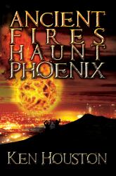 Ancient Fires Haunt Pheonix