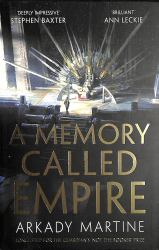 A Memory Called Empire: a Texicalaan Novel 1