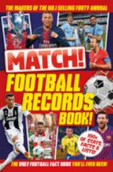 Match! Football Records Book : 100s of Stats, Facts, and Lists