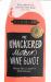 The Knackered Mother's Wine Guide : Because Life's Too Short to Drink Bad Wine
